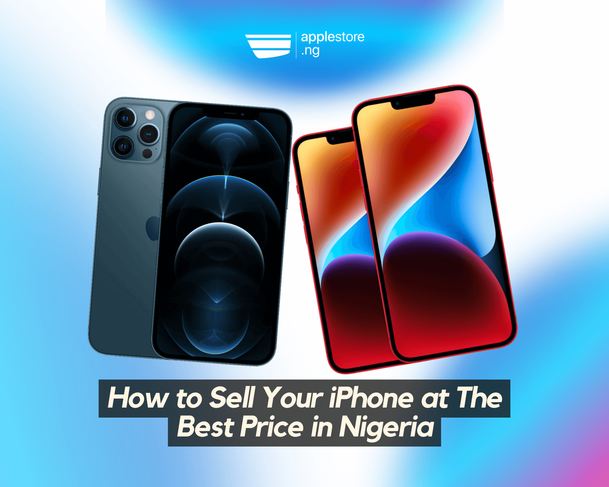 How to Sell Your iPhone at The Best Price in Nigeria